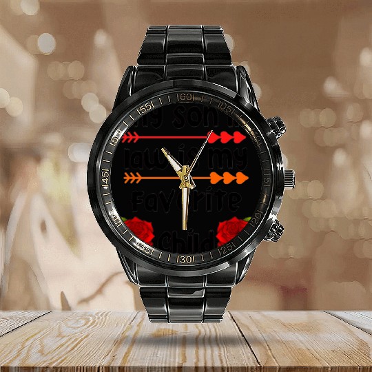 my son in law is my favorite child Calendar Steel Band Watch