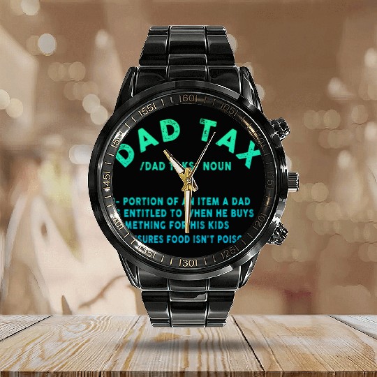 Vintage Dad Tax Definition Men Funny Father's Day Calendar Steel Band Watch