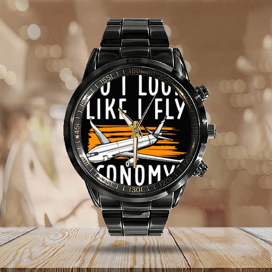 Do I Look Like I Fly Economy First Class Frequent Calendar Steel Band Watch