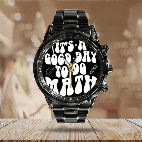 Back To School Its A Good Day To Do Math Teachers Calendar Steel Band Watch