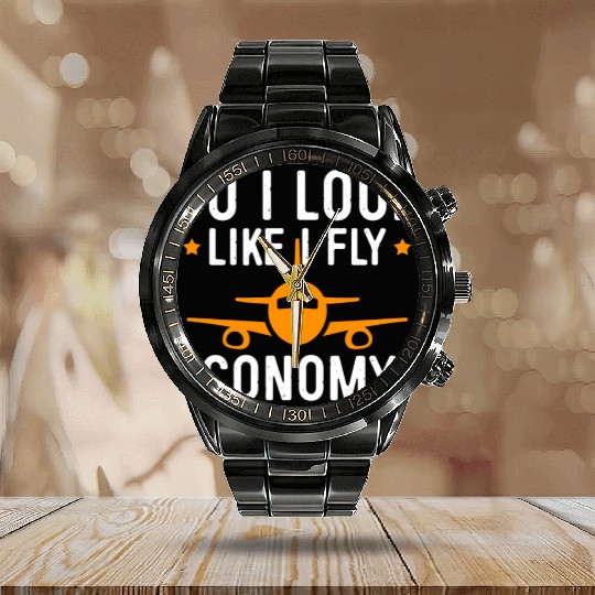 Do I Look Like I Fly Economy First Class Frequent Calendar Steel Band Watch