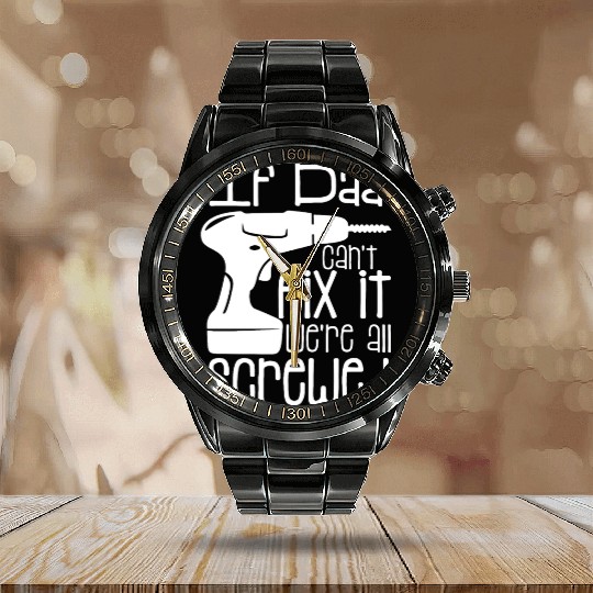 Fathers Day If Dad Cant Fix It Calendar Steel Band Watch