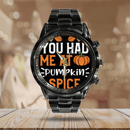You Had Me At Pumpkin Spice Calendar Steel Band Watch
