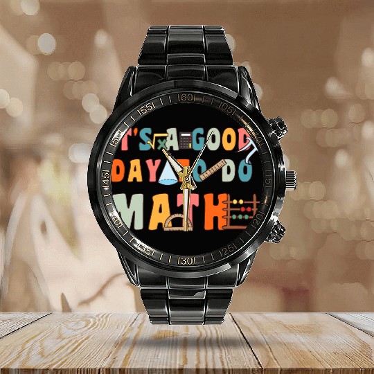 It's A Good Day To Do Math Funny Back To School Calendar Steel Band Watch