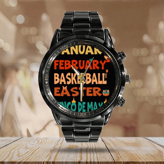 January February Basketball Easter Cinco De Mayo Calendar Steel Band Watch