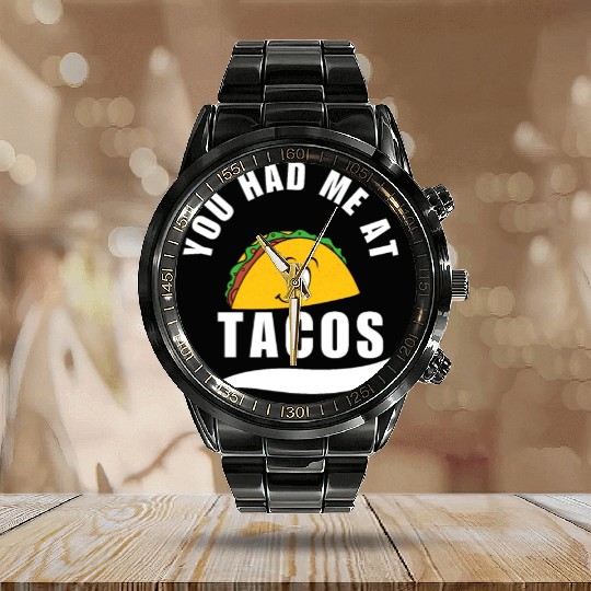 Taco You Had Me At Tacos Cinco De Mayo Mexican FF Band Calendar Steel Band Watch