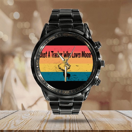 just a teacher who loves moose Calendar Steel Band Watch