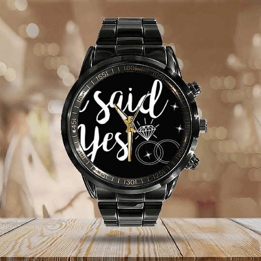 I Said Yes Yes Engagement Wedding Announcement Calendar Steel Band Watch