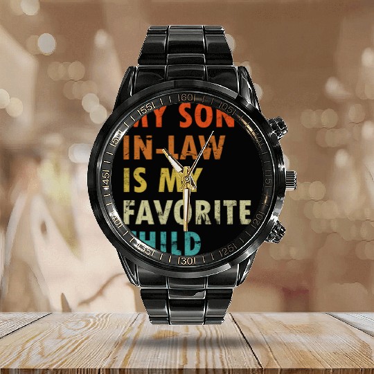 My Son In Law Is My Favorite Child Retro Family Calendar Steel Band Watch