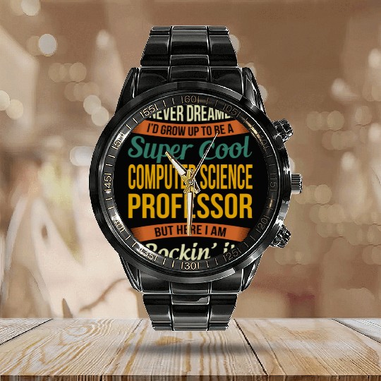 Computer Science Professor - Appreciation Calendar Steel Band Watch