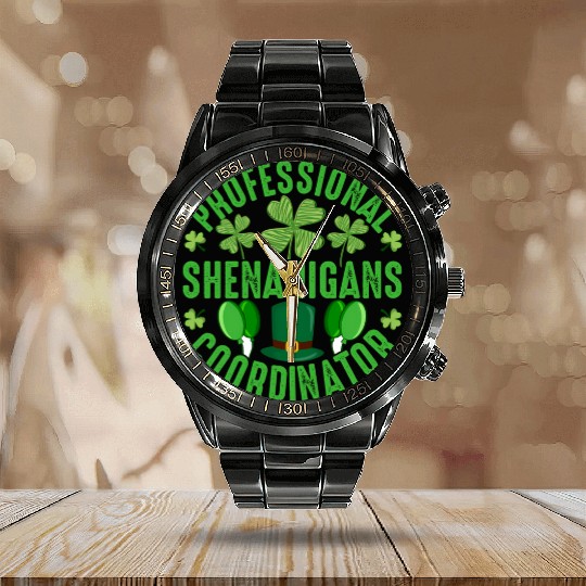 Stpatric Day Professional Shenanigans Coordinator Calendar Steel Band Watch