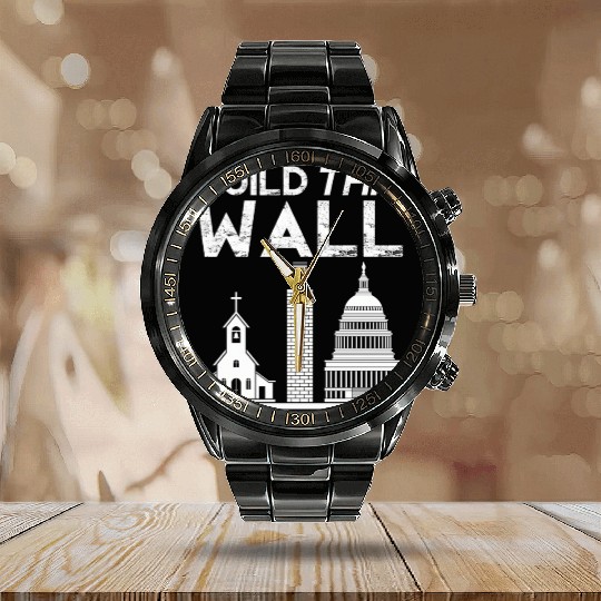 Build This Wall Separation Of Church And State Usa Calendar Steel Band Watch