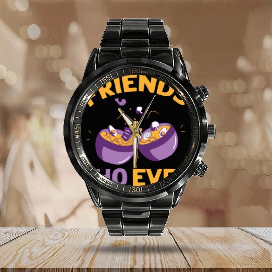 Friends Pho Ever Friendship Pho Soup Calendar Steel Band Watch