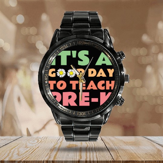its a good day to teach pre-k back to school Calendar Steel Band Watch