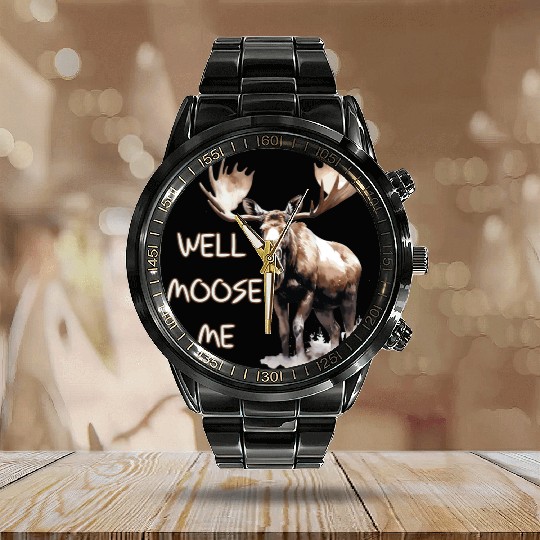 Well Moose Me | Moose Lovers Calendar Steel Band Watch