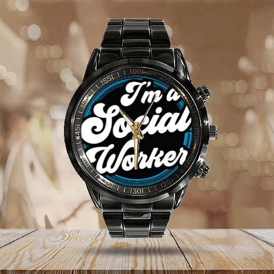 I'm A Social Worker Job Work Graduation Calendar Steel Band Watch
