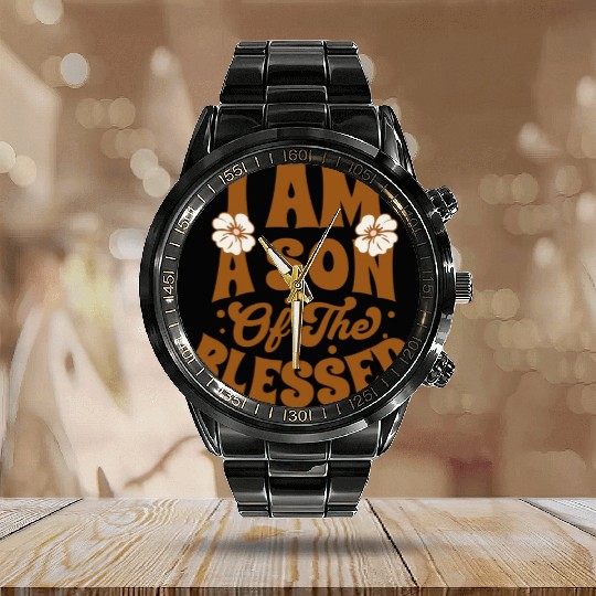 I am a son of the blessed. Calendar Steel Band Watch