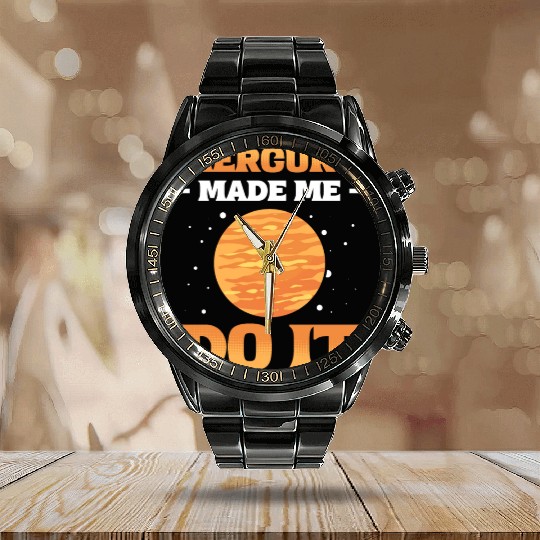 Mercury Made Me Do It Solar System Planets Calendar Steel Band Watch