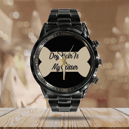 Dog hair is my glitter ,dogs lover , cute , bone Calendar Steel Band Watch