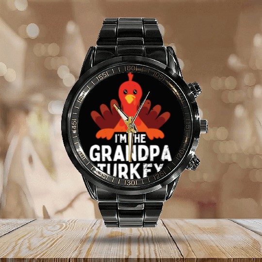 I'm the Grandpa Turkey Calendar Steel Band Watch