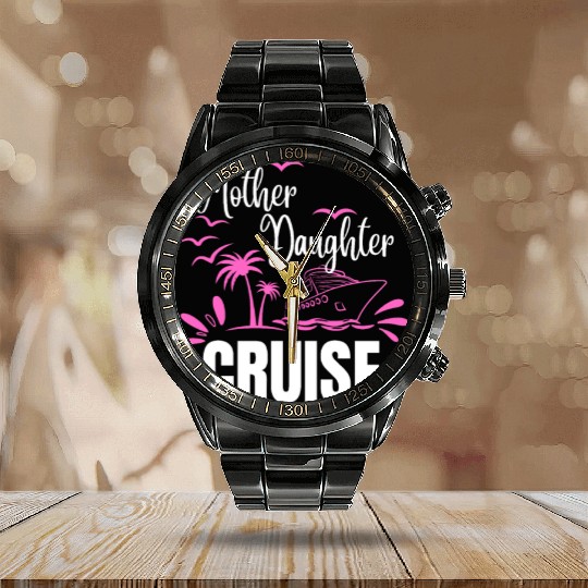Cruise Ship Mother Daughter Cruise Funny Cruise Calendar Steel Band Watch