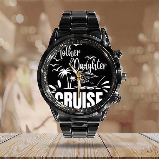 Cruise Ship Mother Daughter Cruise Funny Cruise Calendar Steel Band Watch