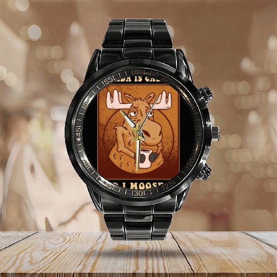 Canada Is Calling And I Moose Go Moose Calendar Steel Band Watch