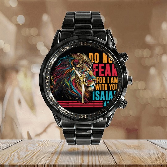 Do Not Fear For I Am Calendar Steel Band Watch