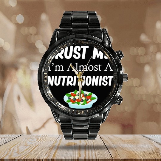 Trust Me I'm Almost A Nutritionist Medical Calendar Steel Band Watch