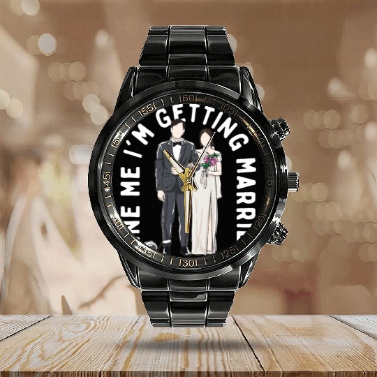 Wine Me Im Getting Married Engagement Wedding Enga Calendar Steel Band Watch