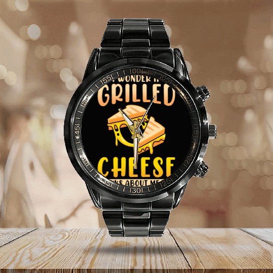 I Wonder If Grilled Cheese Thinks About Me Too Calendar Steel Band Watch