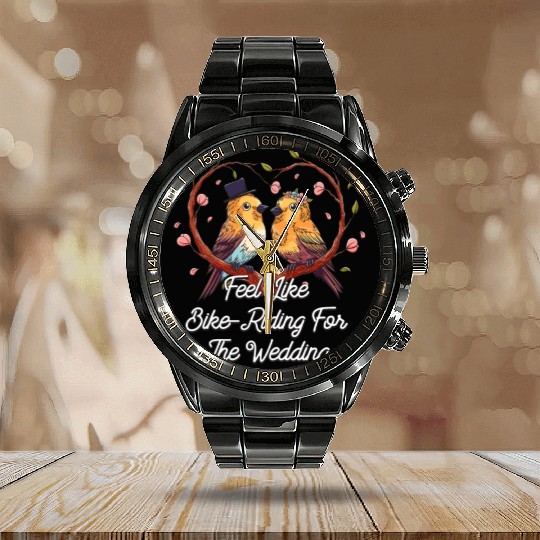 Feel Like Bike Riding For The Wedding Engagement Calendar Steel Band Watch