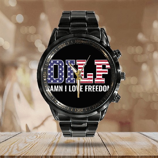 DILF - Damn I Love Freedom, USA Patriotic July 4th Calendar Steel Band Watch