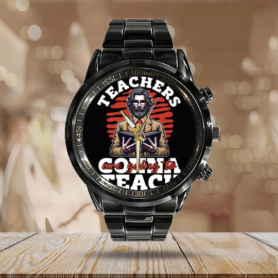 Literature Teachers Gonna Teach Instructor Bookish Calendar Steel Band Watch