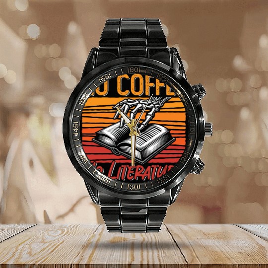 Literature Teacher No Coffee Bookworm Coffee Lover Calendar Steel Band Watch