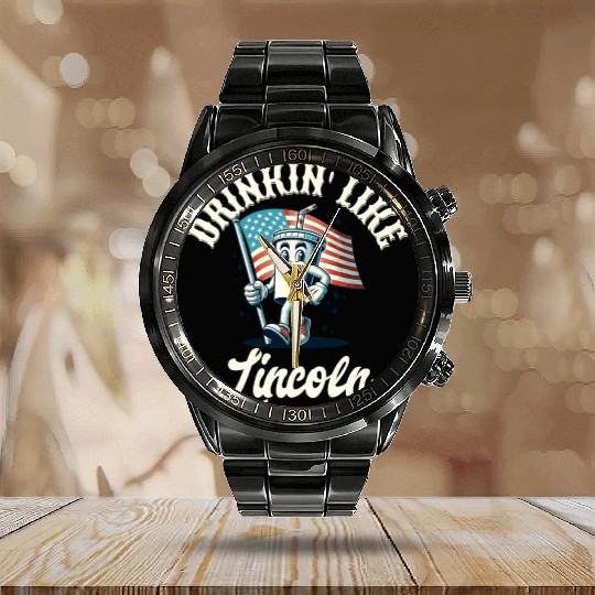 Drinkin' Like Lincoln 4th Of July Memorial Day Calendar Steel Band Watch