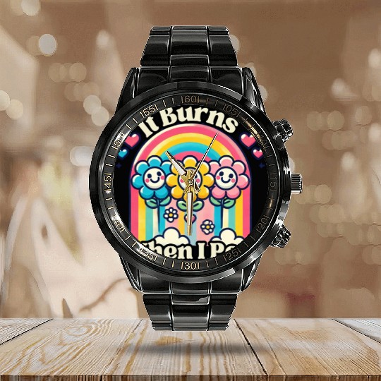 It Burns When I Pee Retro Inappropriate Calendar Steel Band Watch