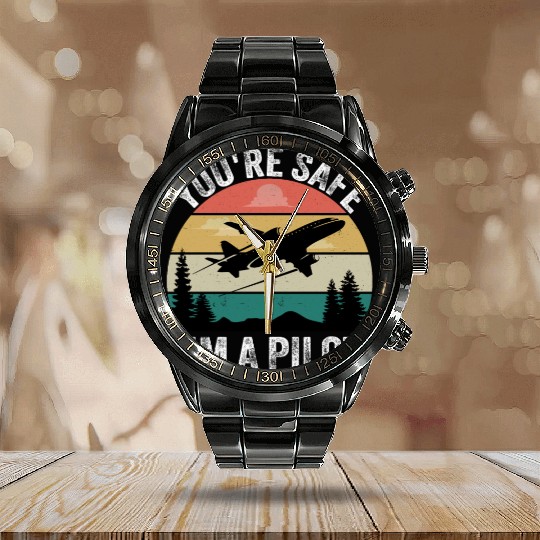 You're Safe I'M A Pilot Funny Pilot & Aviation Air Calendar Steel Band Watch