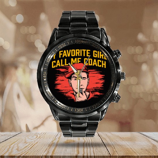 My Favorite Girls Call Me Coach Funny Cheer Coach Calendar Steel Band Watch