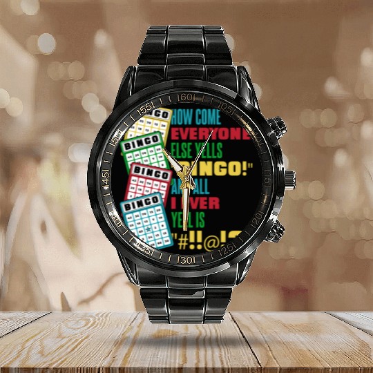 How Come Everyone Else Yells Bingo Daubers Caller Calendar Steel Band Watch