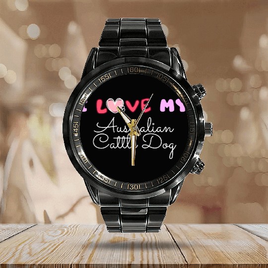 I Love My Australian Cattle Dog Calendar Steel Band Watch