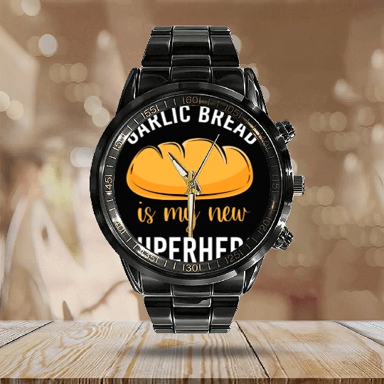 Bakery Baker Humor Food Lover Garlic Bread Calendar Steel Band Watch