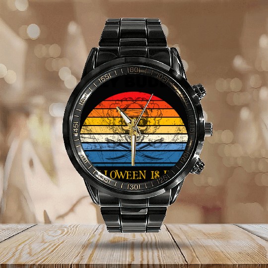 Hey buddy halloween is here Calendar Steel Band Watch