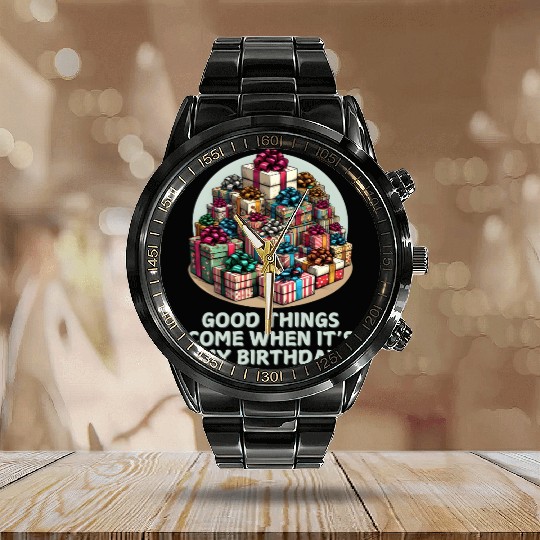 Good Things Come Gift Birthday ver_5 Calendar Steel Band Watch