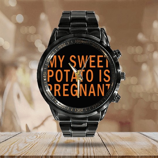 My Sweet Potato Is Pregnant I Yam Thanksgiving Calendar Steel Band Watch