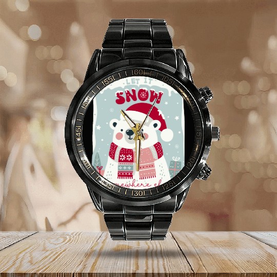Let It Snow Somewhere Else Calendar Steel Band Watch