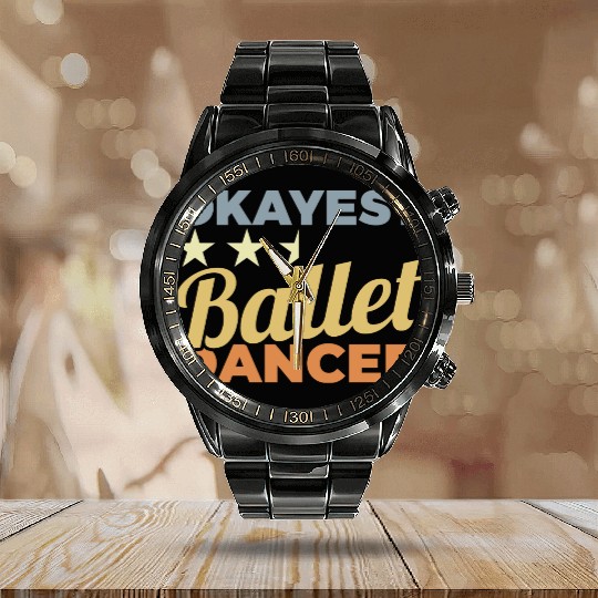 Average Ballet Dancer Calendar Steel Band Watch