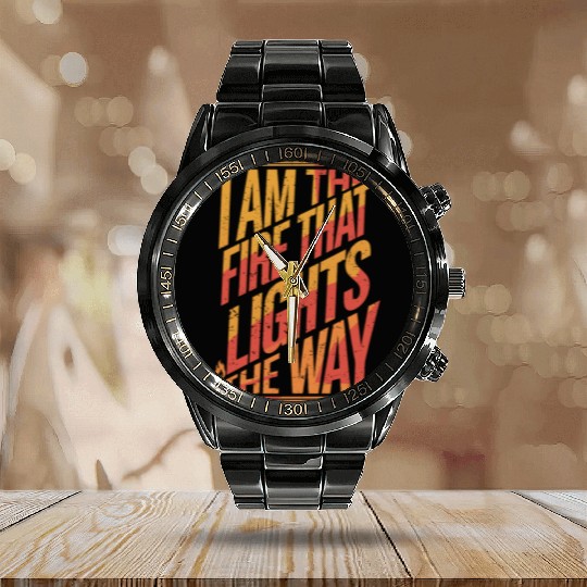 I Am The Fire That Lights The Way Leo Character Calendar Steel Band Watch