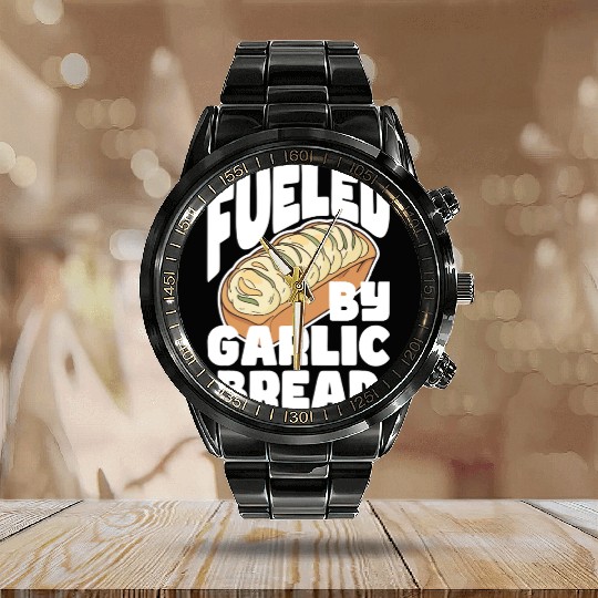 Fueled by Garlic Bread – Endless Power Calendar Steel Band Watch