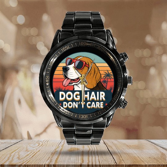 Humorous Dog Hair Don't Care Sunset Design Calendar Steel Band Watch